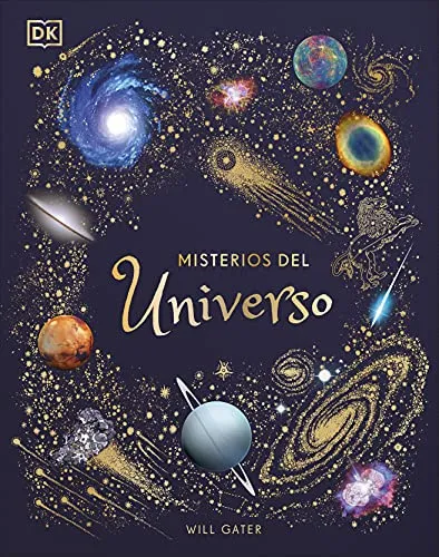 Misterios del universo (Planeta curioso): El libro del universo para niños (DK Infantil)
